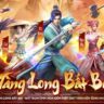 Khám Phá Hành Trình Tái Hiện Thể Loại Kiếm Hiệp Trong Tàng Long Bất Bại Mobile