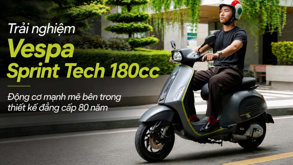 Vespa Sprint Tech 180cc: Đánh giá trải nghiệm lái và tinh thần Vespa 80 năm