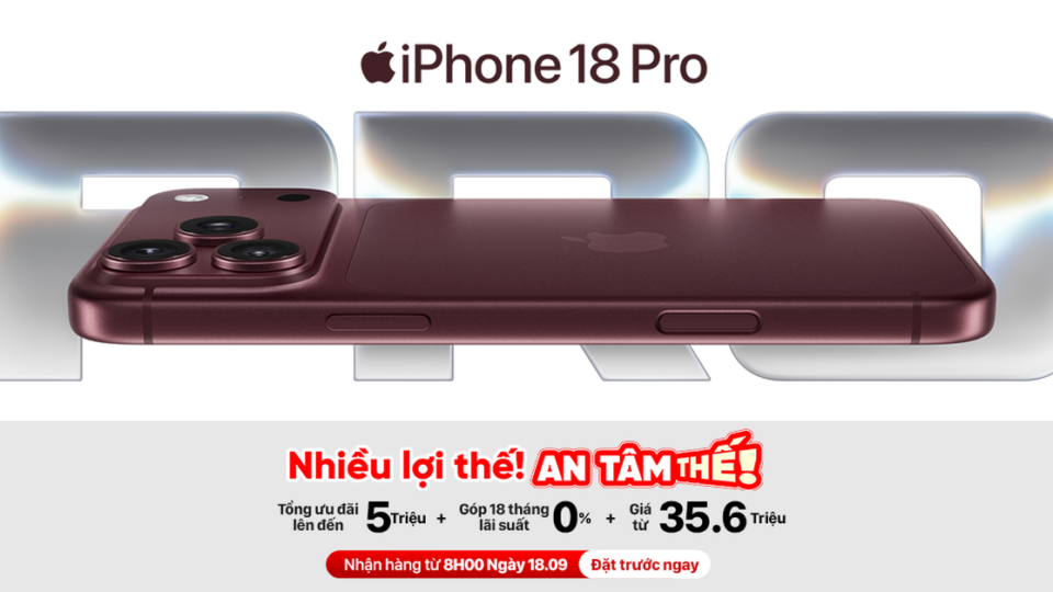 Cơn sốt đặt trước iPhone 18: diễn biến tại các hệ thống bán lẻ và điều người mua cần biết